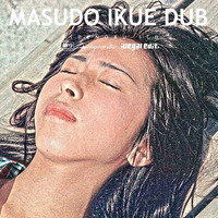 MASUDO IKUE DUB (Black Moon) by Hidenobu Ito