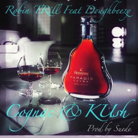Robin Trill - Cognac And Kush (Feat Doughbeezy) [ Produced By Suede ] by Robin Trill