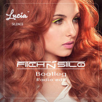 Lucia - Silence (Fitch N Stilo Bootleg)Radio Edit by Fitch N Stilo