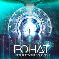 Fohat - Return To The Source (Full Track, BMSS Records 2017, unrlsd.) by Fohat