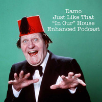 Just Like That - In Our House Podcast by Dj Damo