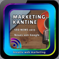 Marketing Kantine-Sonderpodcast SEO 2017 by kreativ web marketing