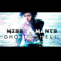 MISS MANTS - Ghost In The Shell Remix ::: FREE DOWNLOAD ::: 2017 by MISS MANTS