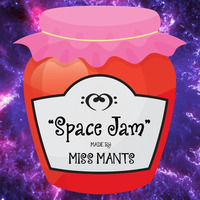 Miss Mants - Space Jam (Original Mix):::FREE DOWNLOAD::: JUN 2016 by MISS MANTS