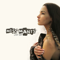 Miss Mants - Stay 2Nt! (Original Mix)/ OUT ON 25th JAN 2016 by MISS MANTS