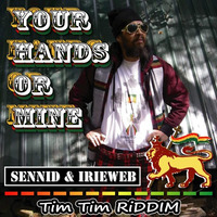 SENNID &amp; IRIEWEB - Your Hands Or Mine! by IRIEWEB SOUNDS