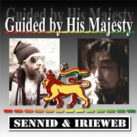 SENNID &amp; IRIEWEB - Guided By His Majesty!! by IRIEWEB SOUNDS