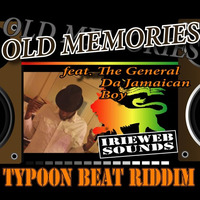 Old Memories - feat.The General Da Jamaican Boy 2017 (Typoon Beat Riddim) by IRIEWEB SOUNDS