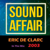 Eric de Clarc (Sound Affair) [2003] In The Mix by Henry Kaufmann (O-R-Y)