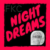 Night Dreams by FKC by Fabio Kowalski Cavallucci