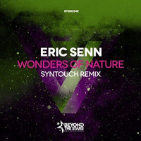 Eric Senn - Wonders of Nature (Syntouch Remix)[Beyond The Stars Recordings]@Aly&Fila's FSOE#488 by Syntouch