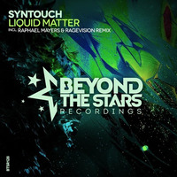 Syntouch - Liquid Matter (Original Mix)[Beyond The Stars Recordings]@Aly&Fila's FSOE#455 by Syntouch