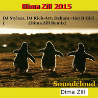 DJ Stylezz, DJ Rich-Art, Dzham - Get It Girl (Dima Zill Remix). by Dima Zill