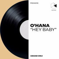 Premiere : O'Hana - Hey Baby by Make It Deep
