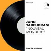 Premiere : John Tareugram - Nouveau Monde #1 by Make It Deep