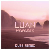 Dube (Remix) by luan menezes