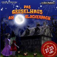 DAS GRUSELHAUS AM GLOCKENBACH by Phantastonia