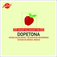 House Saladcast 038 | Dope Tona by housesaladmusic
