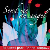 Di Lucci feat. Jason - Send me an angel (Extended) by Di Lucci