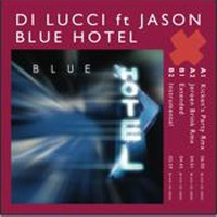 Di Lucci feat. Jason - Blue hotel (Gitar mix) by Di Lucci