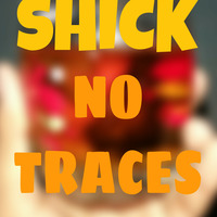 Shick No Traces (Erotica-ism Vibe Mix) by DIN3SH