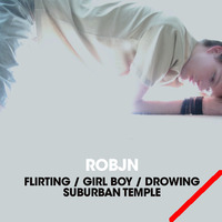 Robjn - Flirting/Girl Boy/Drowning (requiem by Alexander Stroeer) FREE DOWNLOAD by Alex Stroeer