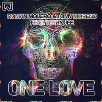 Roman Molero &amp; Tomy Moreno Feat Terry Jee -One Love- by Roman Molero