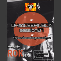 - ##OHsoDEEPINBOXsession07  Mixed   &amp;  Published  By  RokstarDj by (THESOULWorship) Podcast