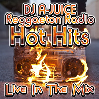 DJ A-JUICE - Reggaeton Radio Hot Hits Live In The Mix (2017) by DJ A-JUICE Power Source Productions