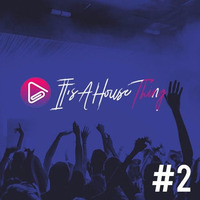 It's A House Thing 2 Mixed Podcast by it's a house thing
