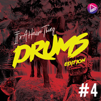 It's A House Thing 4 Mixed Drums Editon by it's a house thing