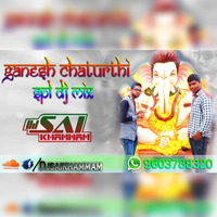 Jai Jai Ganesh Dj Mix By DJ SAI Khammam by DJ SAI KHAMMAM