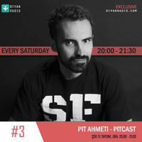 Pit Ahmeti - Pitcast #3 by Divan Radio