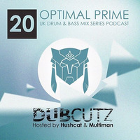 Optimal Prime Presents - Dub Cutz Vol 20 [Drum &amp; Bass Podcast] by Optimal Prime