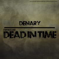 Denary - Dead In Time (Original Mix) by Gysnoize Recordings
