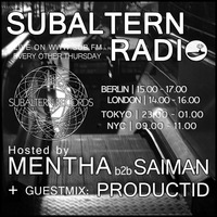 Mentha b2b Saiman + Productid Guestmix - Subaltern Radio 22/06/2017 on SUB.FM by Subaltern Records