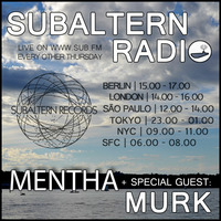Mentha b2b Murk - Subaltern Radio 15/09/2016 on SUB.FM by Subaltern Records