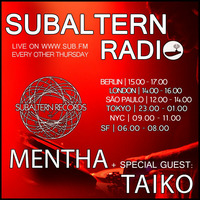 Mentha b2b Taiko - Subaltern Radio 28/07/2016 on SUB.FM by Subaltern Records