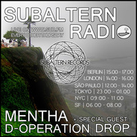 Mentha b2b D-Operation Drop - Subaltern Radio 07/07/2016 on SUB.FM by Subaltern Records
