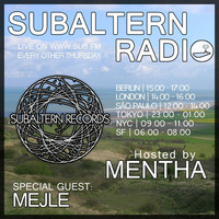 Mentha b2b Mejle - Subaltern Radio 09/06/2016 on SUB.FM by Subaltern Records