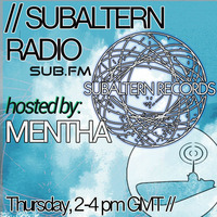 Mentha - Subaltern Radio 21/01/2016 on SUB.FM by Subaltern Records