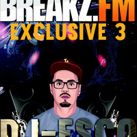 DJ-ESCO - BREAKZ.FM EXCLUSIVE 3 by Dj Esco