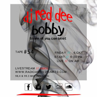 Tape #54 w/ DJ RED DEE &amp; BOBBY / RadioAktiv 2punkt0 by RadioAktiv 2punkt0