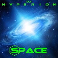 DJ Hyperion - Space (Original Mix) by Hyperion