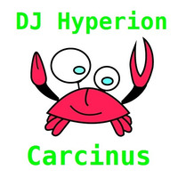DJ Hyperion - Carcinus (Original Mix) by Hyperion