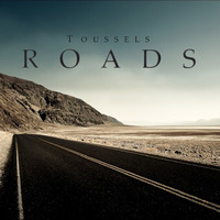DJ Toussels  - Roads (Original Mix) by Toussels