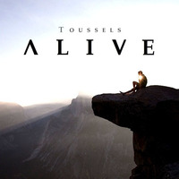 DJ Toussels - Alive (Original Mix) by Toussels