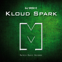 Kloud Spark - DJ Sash K by Dj Sash K