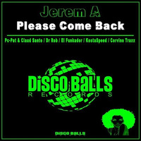 Jerem A Please Come Back ( KostaSpeed Remix ) (Disco Ball Records) by KostaSpeed