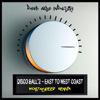 Disco Ball'z - East To West Coast (KostaSpeed Remix) by KostaSpeed